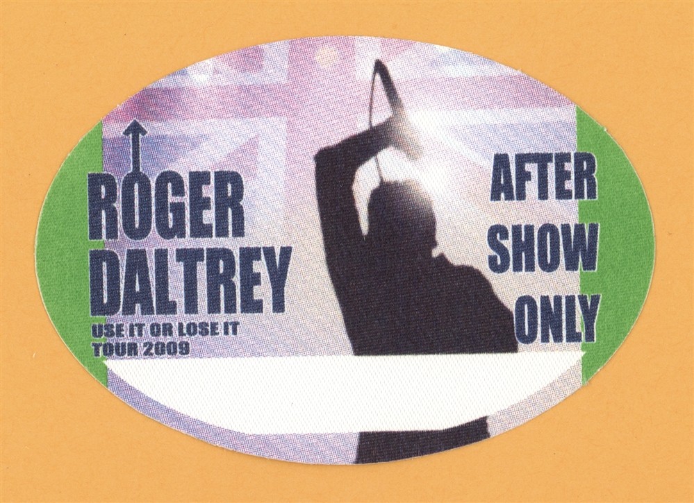 ROGER DALTREY 2009 THE WHO CONCERT TOUR AFTER SHOW BACKSTAGE PASS COLLECTIBLE MEMORABILIA