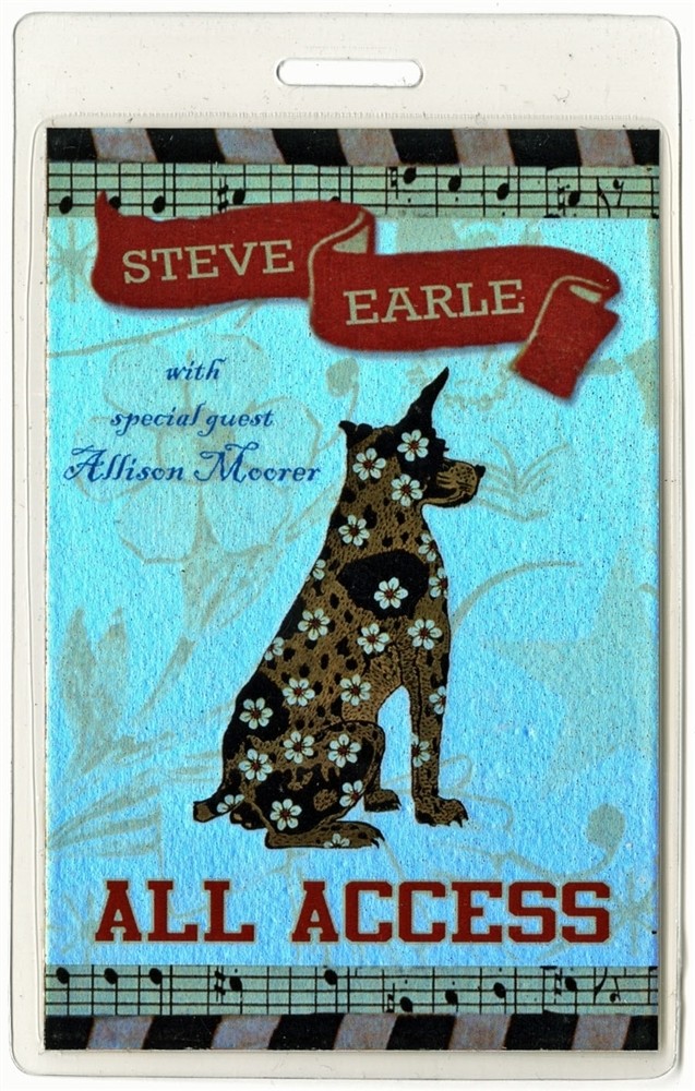 Steve Earle 2007 Tour w/ Allison Moorer All Access Foil Laminated Backstage Pass
