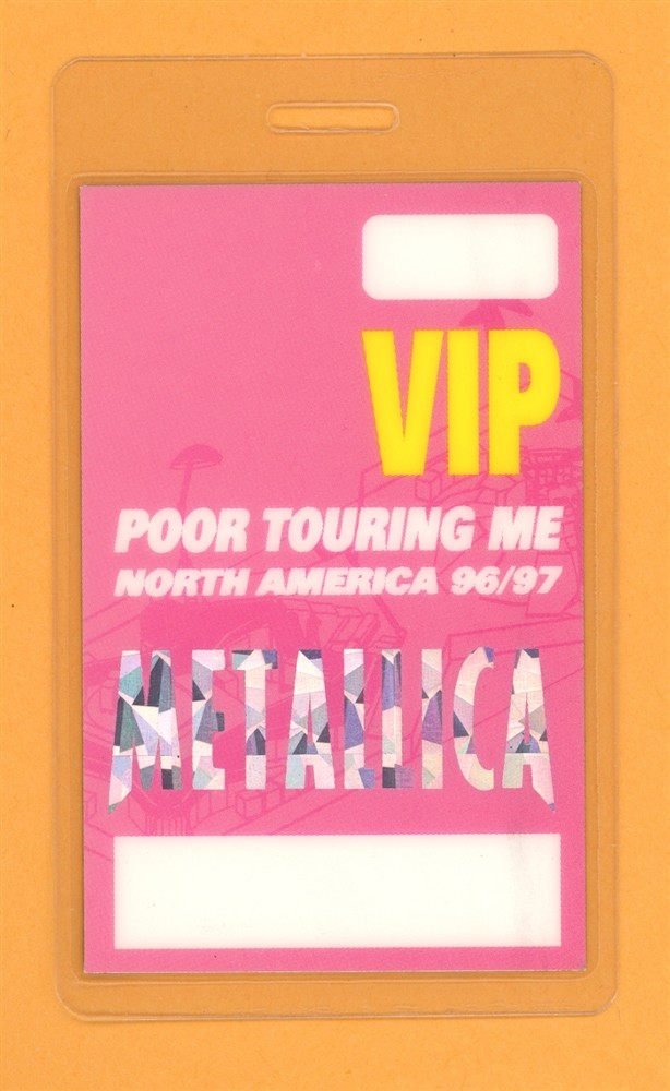 Metallica VIP Laminated Backstage Pass - 1996 Poor Touring Me Tour (RARE PINK)