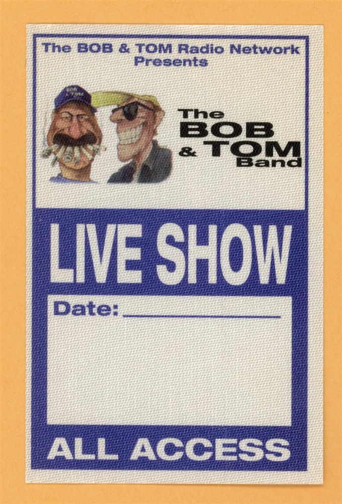 Bob & Tom Band Radio Concert Tour All Access Backstage Pass