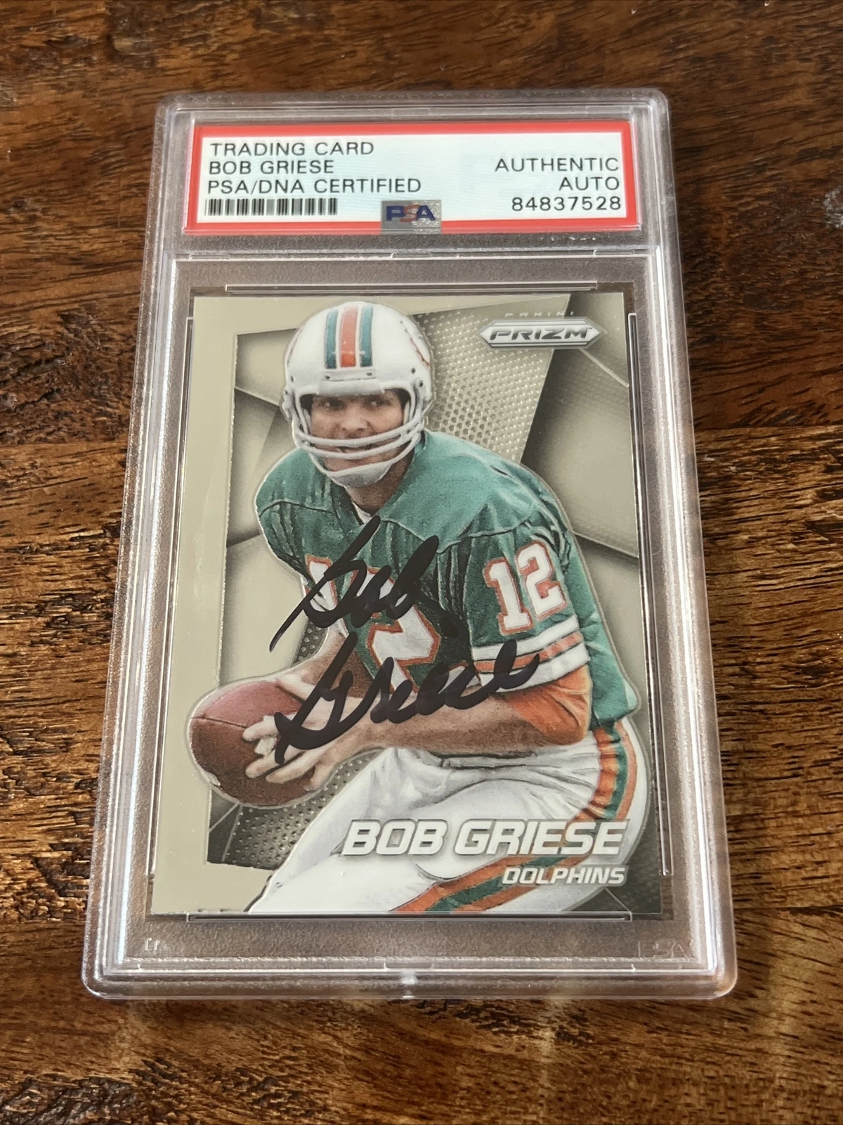Bob Griese IP Signed Prizm Card PSA DNA Coa Slab Dolphins Autographed