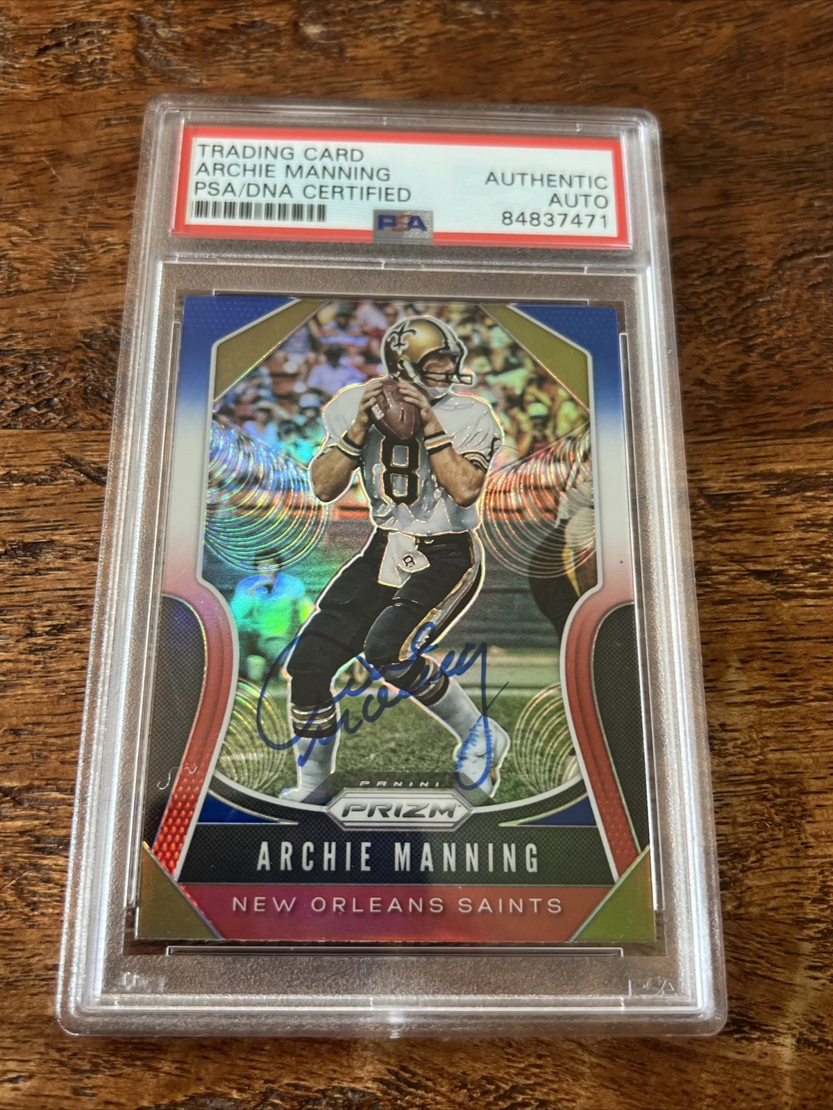Archie Manning IP Signed Prizm Card PSA DNA Coa Slab Saints Autographed