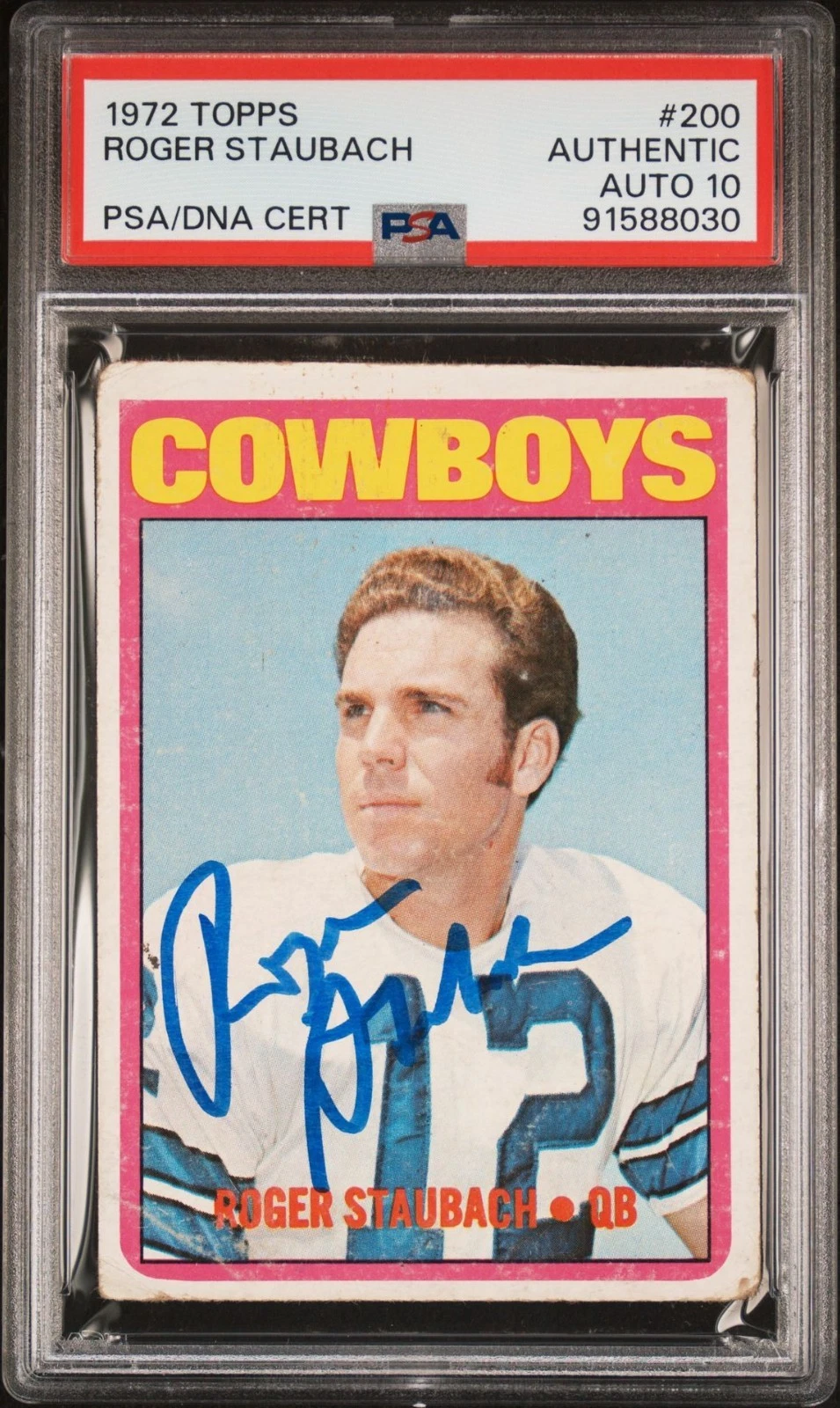 ROGER STAUBACH SIGNED 1972 TOPPS ROOKIE CARD #200 DALLAS COWBOYS PSA/DNA AUTO 10