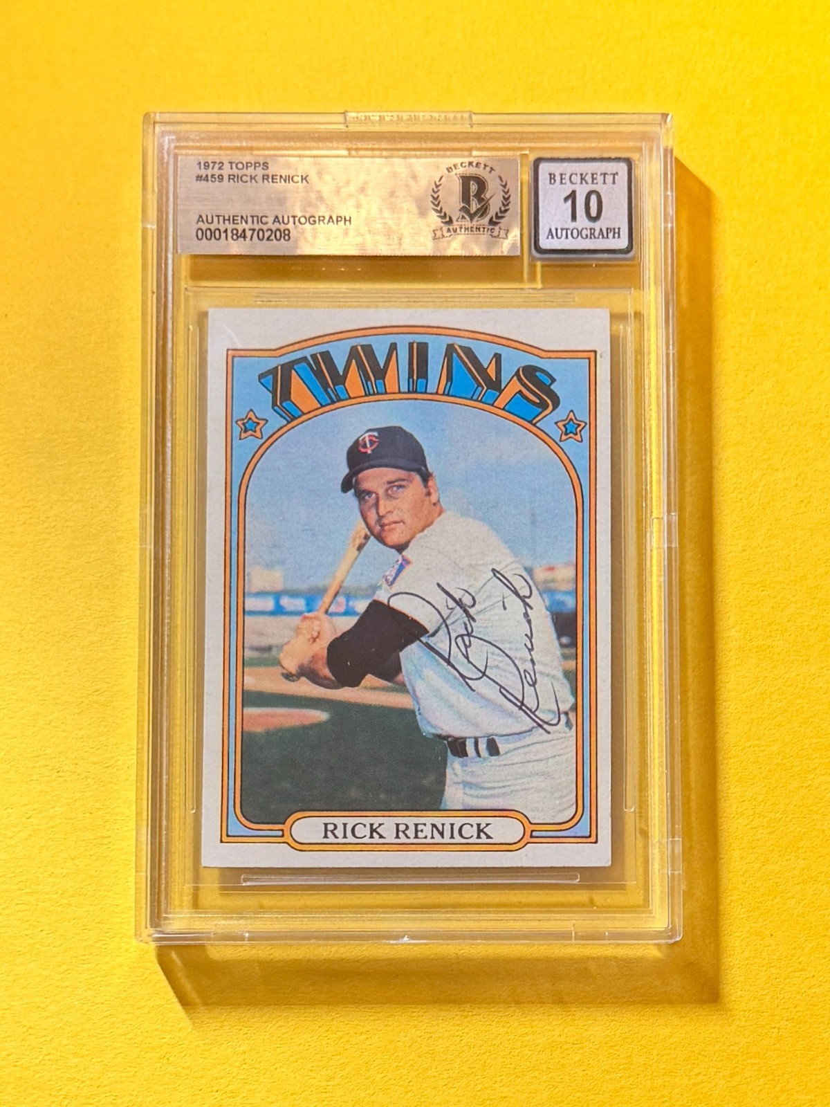 1972 TOPPS RICK RENICK #459 SIGNED AUTO CARD BECKETT 10 AUTHENTIC TWINS
