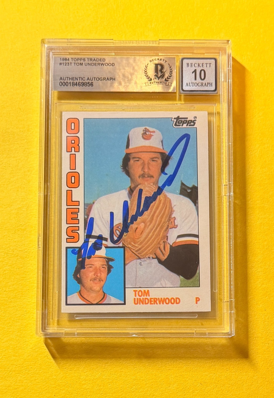 1984 TOPPS TOM UNDERWOOD #123T SIGNED AUTO CARD BECKETT AUTHENTIC 10 ORIOLES