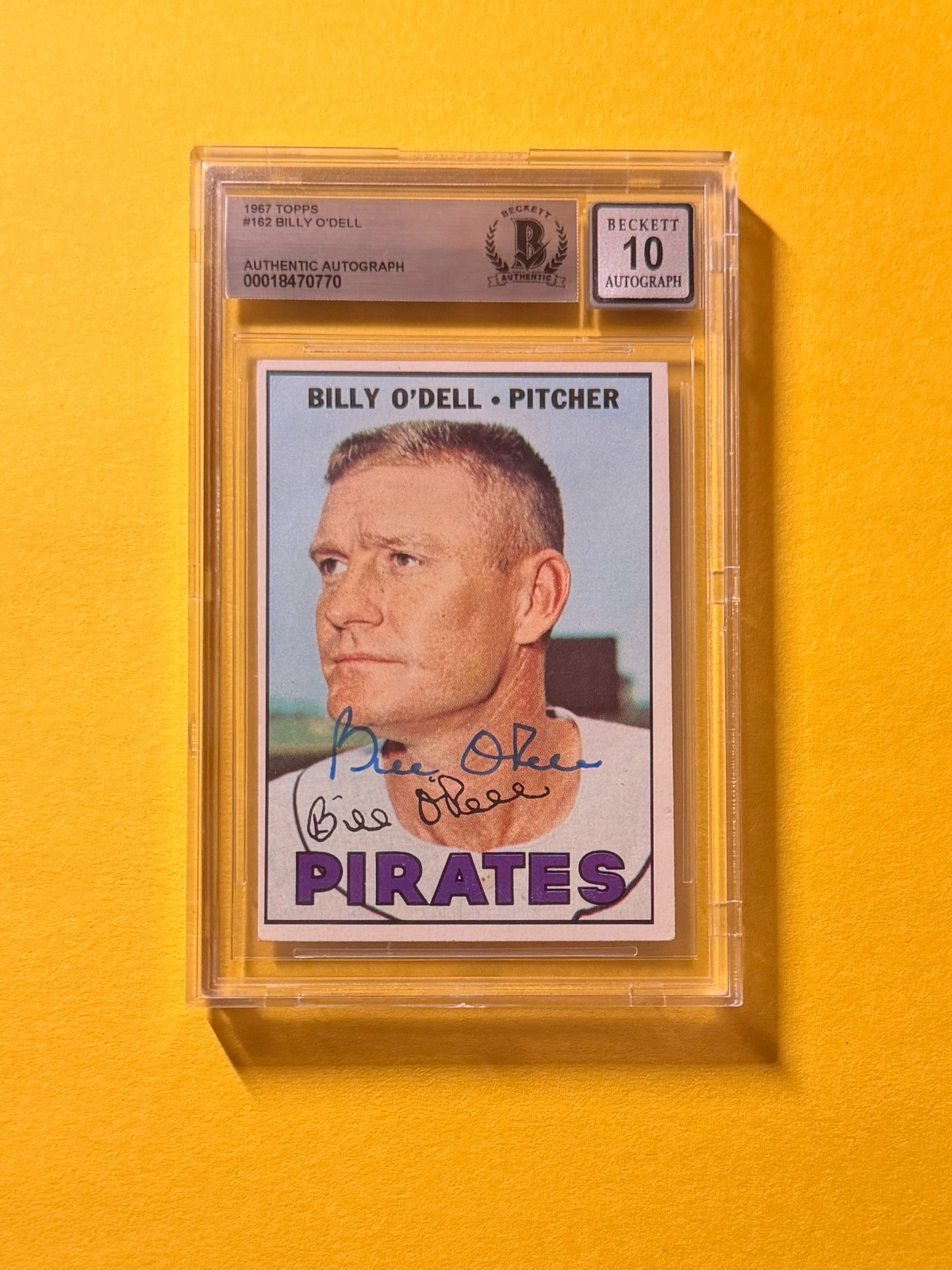1967 TOPPS BILLY O'DELL #162 SIGNED AUTO CARD BECKETT 10 AUTHENTIC PIRATES