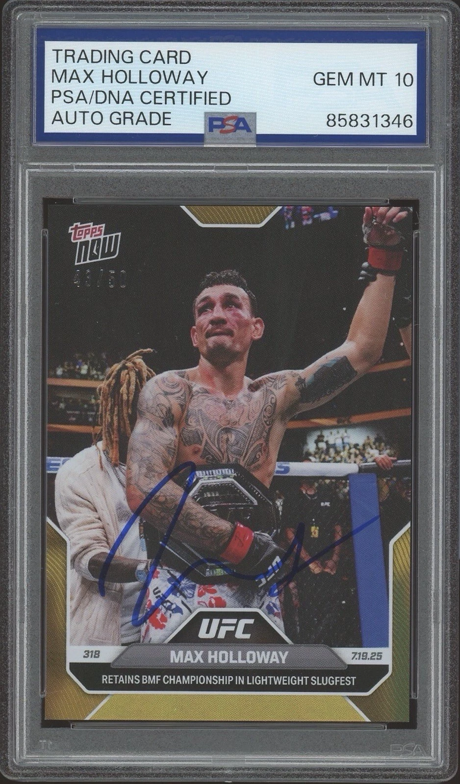 2025 Topps Now UFC Max Holloway Signed BMF Champion Gold Foil /50 PSA AUTO 10