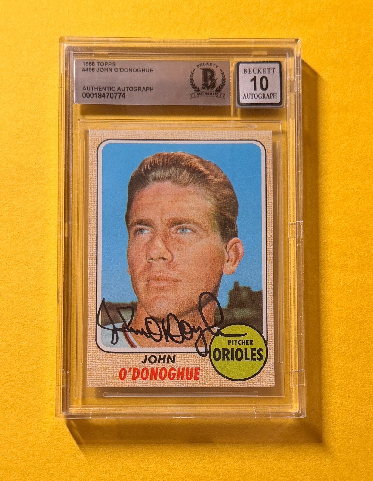 1968 TOPPS JOHN O'DONOGHUE #456 SIGNED AUTO CARD BECKETT 10 AUTHENTIC ORIOLES