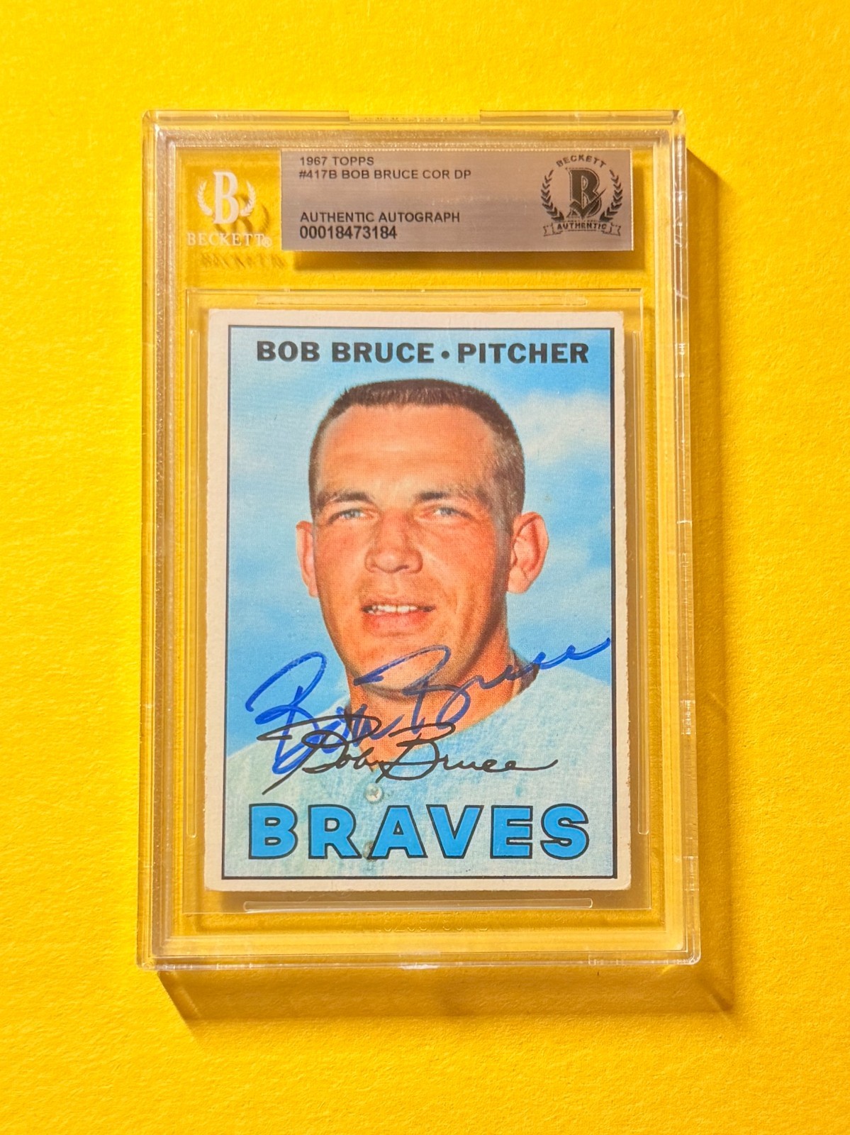 1967 TOPPS BOB BRUCE #417B SIGNED AUTO CARD BECKETT AUTHENTIC BRAVES