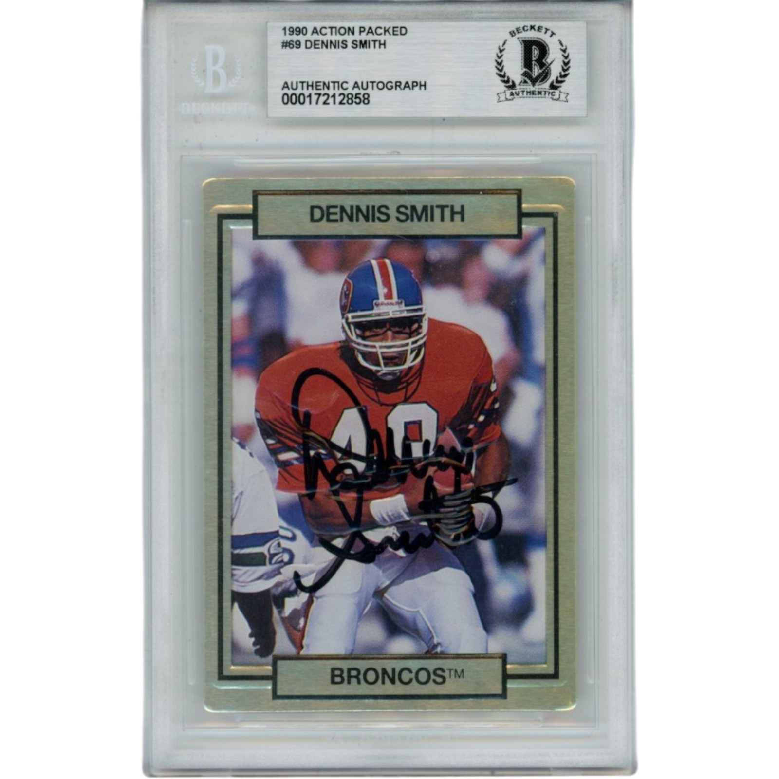 Dennis Smith Signed Denver Broncos 1990 Action Packed Card Slab Beckett 56138