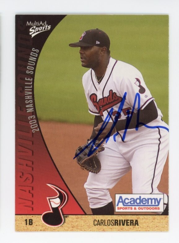 SIGNED BASEBALL CARD AUTO CARLOS RIVERA 2003 NASHVILLE SOUNDS MILB ROOKIE RC