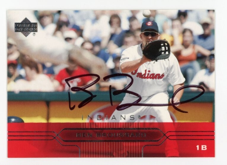 SIGNED BASEBALL CARD AUTO UPPER DECK UD INDIANS 2005 BEN BROUSSARD #57