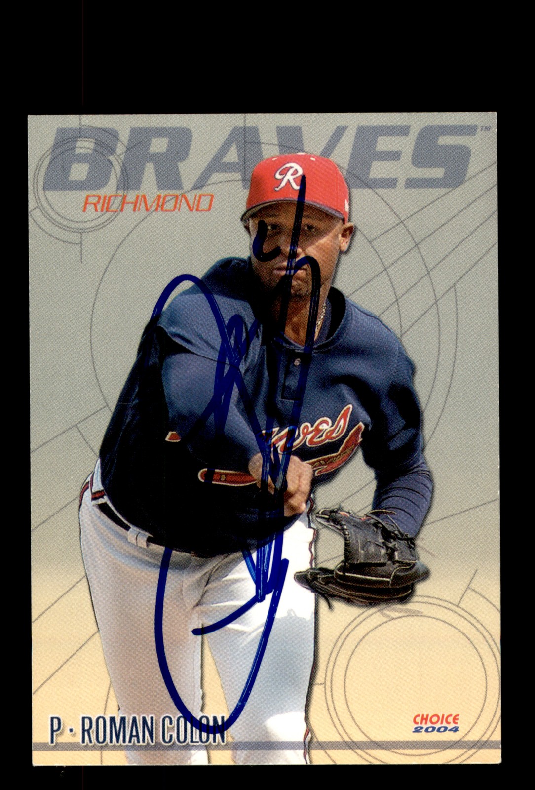 Signed Baseball Card Auto Roman Colon 2004 Choice Richmond Braves #03
