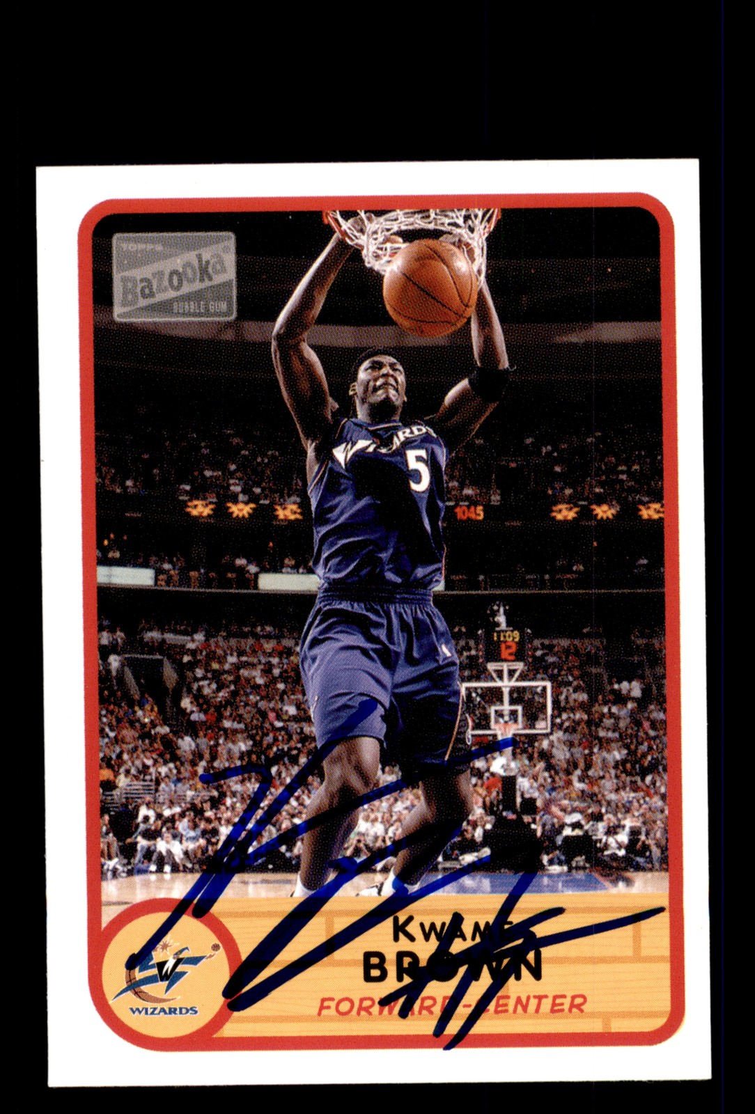 Signed Basketball Card Auto Kwame Brown 2003-04 Bazooka #39 Washington Wizards