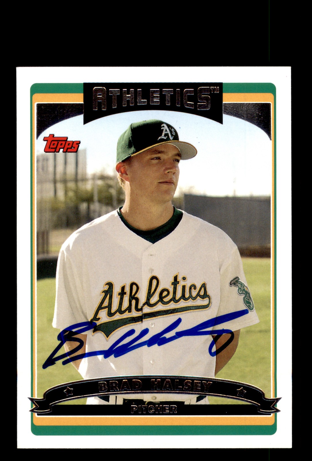 Signed Baseball Card Auto Brad Halsey 2006 Topps #421 Oakland Athletics
