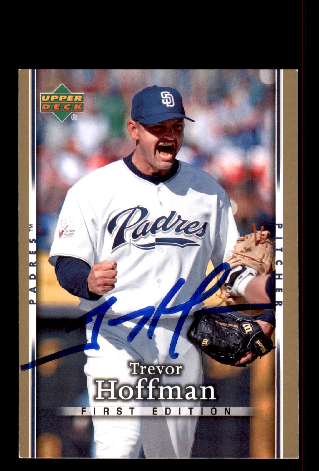 Signed Baseball Card Auto Trevor Hoffman 2007 Upper Deck First Edition #276 HOF