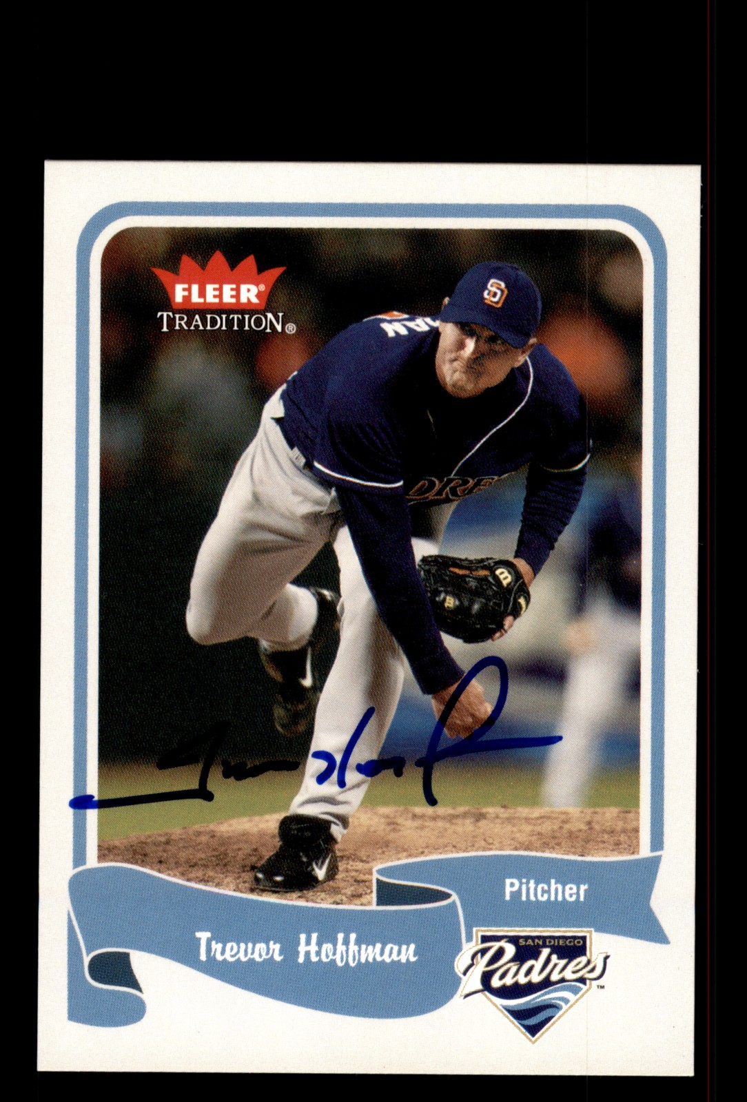 Signed Baseball Card Auto Trevor Hoffman 2004 Fleer Tradition #297 Padres