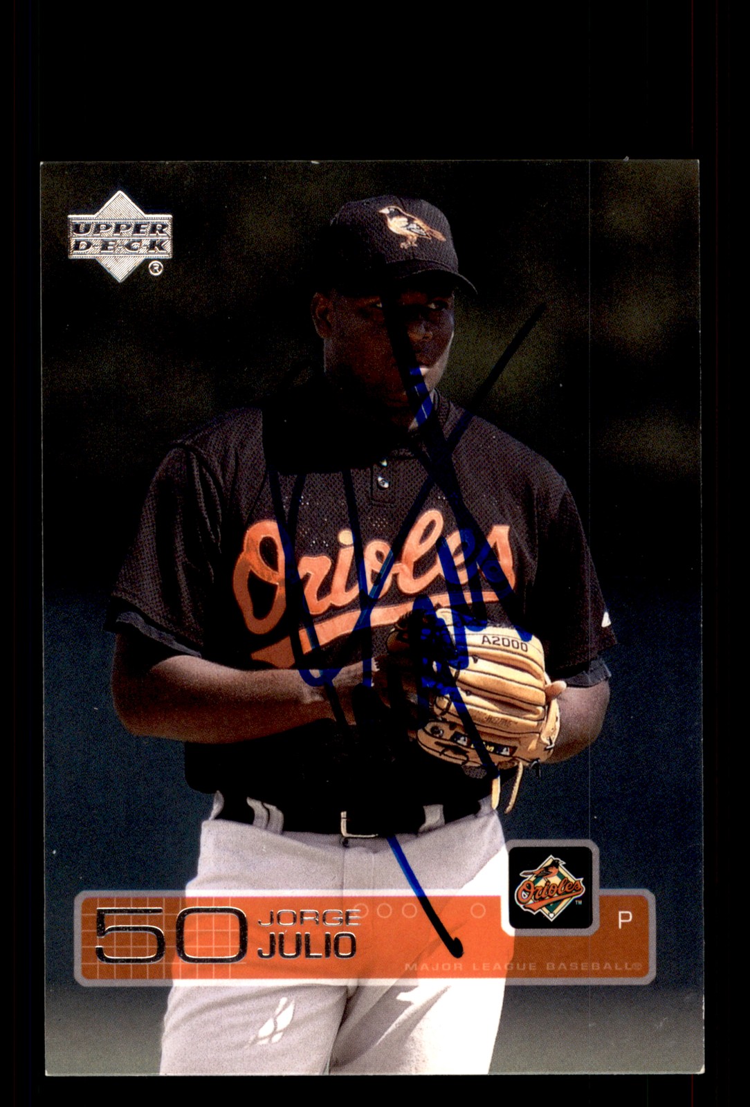 Signed Baseball Card Auto Jorge Julio 2003 Upper Deck First Pitch #81 Orioles