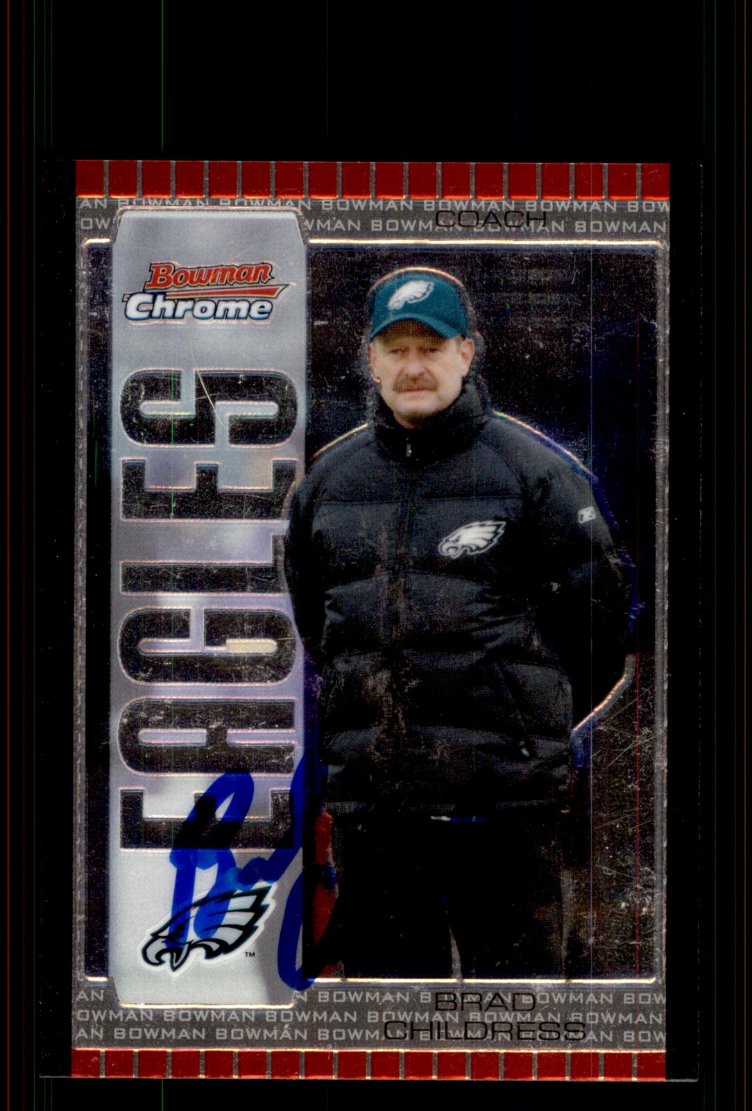 Signed Football Card Auto Brad Childress 2005 Bowman Chrome #19 Eagles