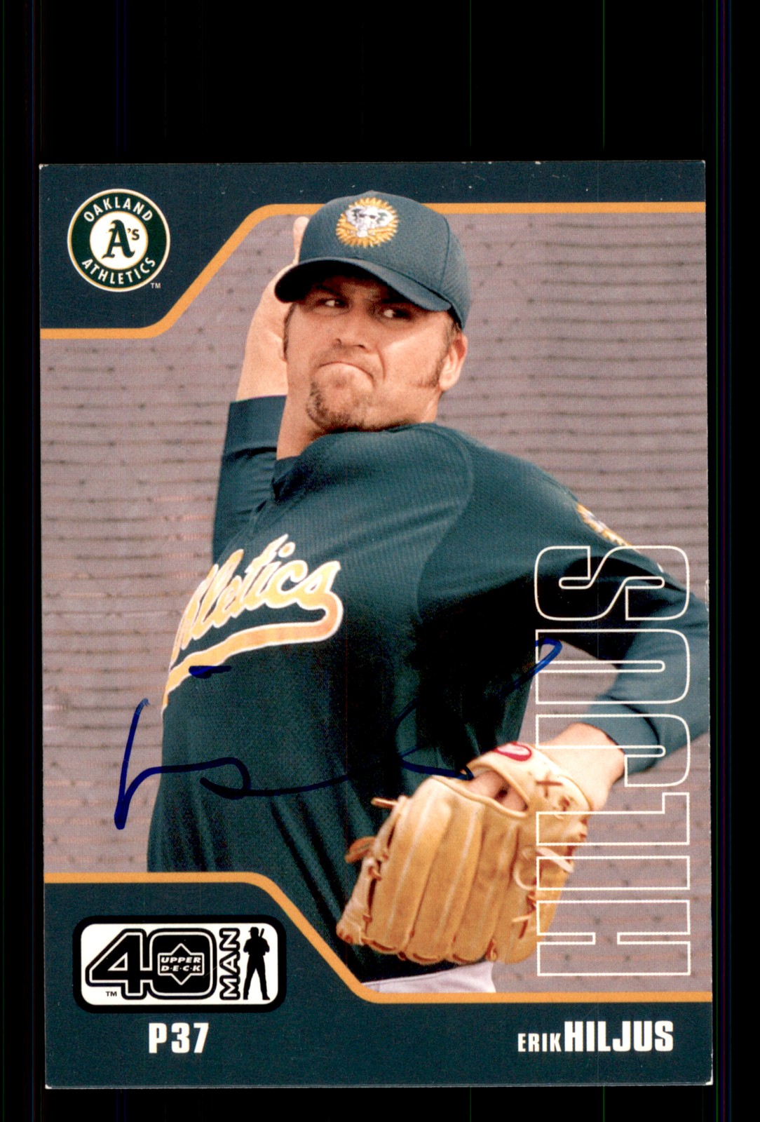Signed Baseball Card Auto Erik Hiljus 2002 Upper Deck 40-Man #59 Athletics