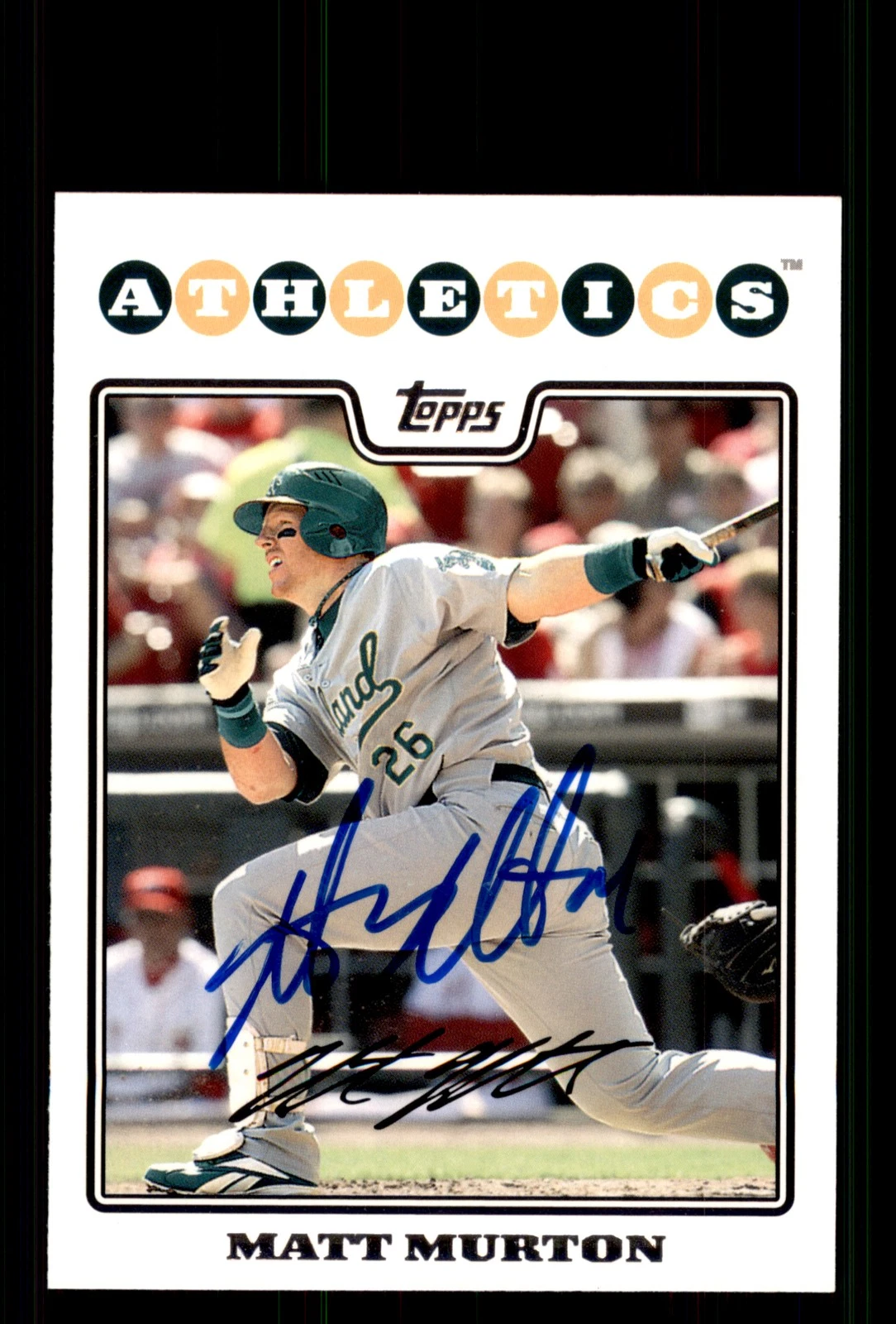 Signed Baseball Card Auto Matt Murton 2008 Topps #UH102 Oakland Athletics