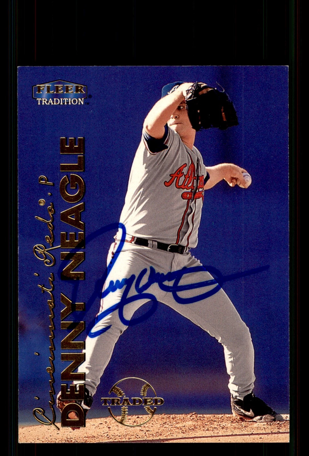 Signed Baseball Card Auto Denny Neagle 1999 Fleer Tradition #237 Cincinnati Reds