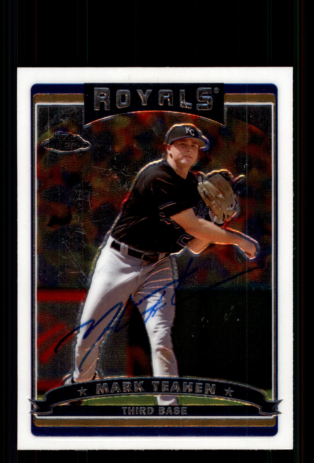 Signed Baseball Card Auto Mark Teahen 2006 Topps Chrome #52 Kansas City Royals