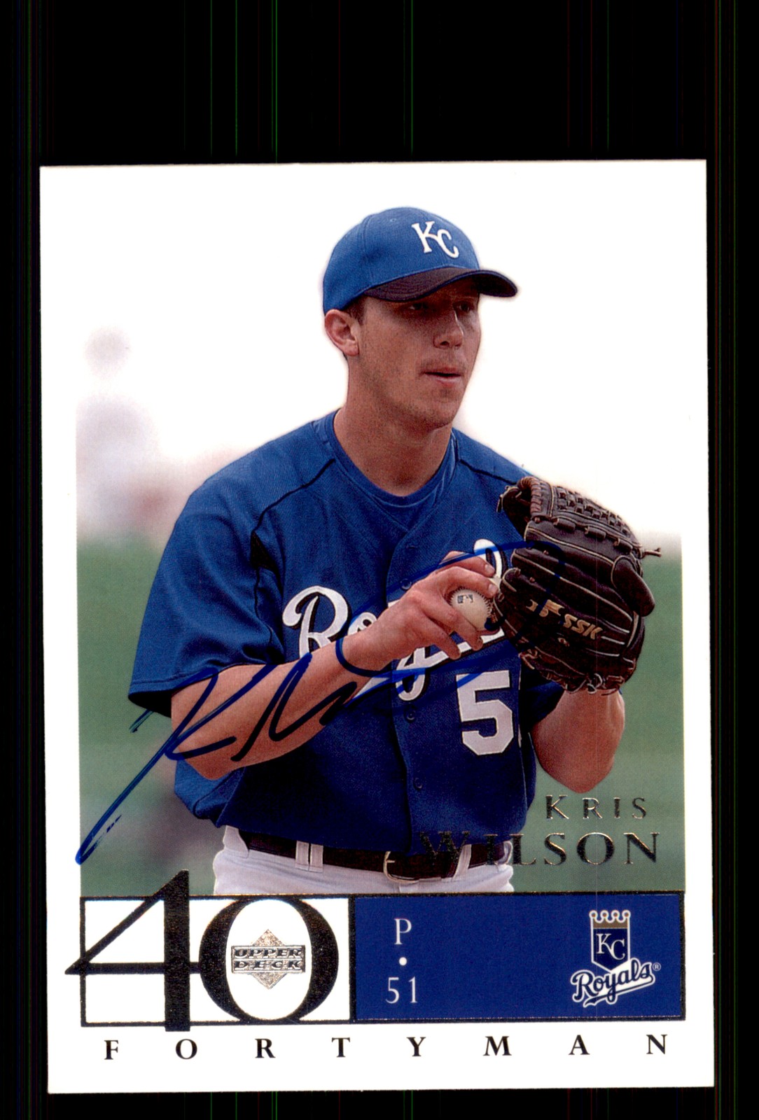 Signed Baseball Card Auto Kris Wilson 2003 Upper Deck 40-Man #239 Royals