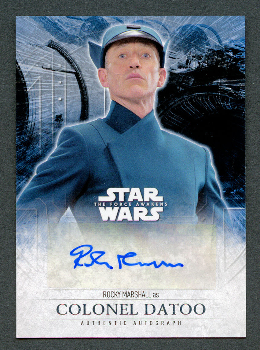 Rocky Marshall as Colonel Datoo signed auto 2016 Topps Star Wars Force Awakens
