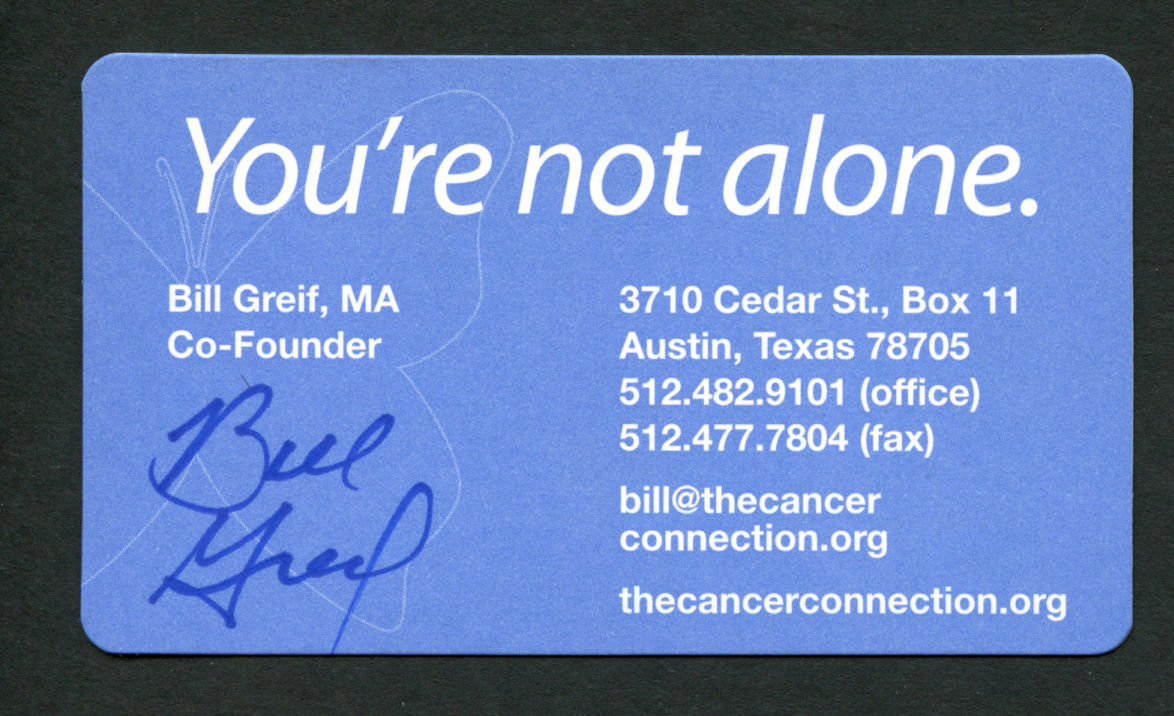 Bill Greif signed autograph auto You're not alone Co Founder Business Card BC302