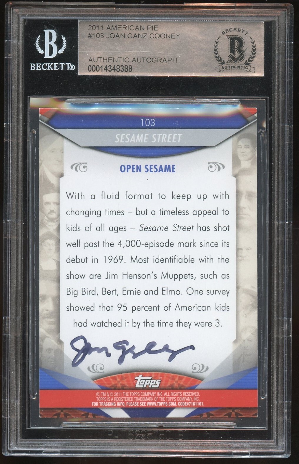 Joan Ganz Cooney #103 signed autograph auto 2011 American Pie BAS Slabbed