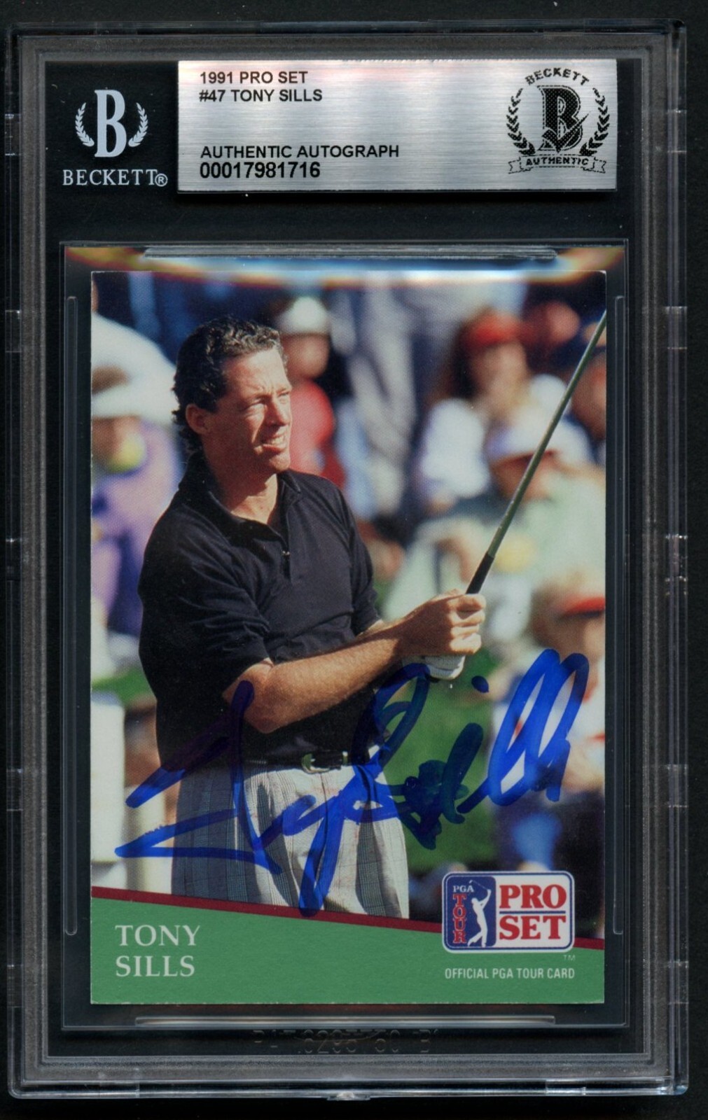Tony Sills #47 signed autograph 1991 Pro Set Golf Trading Card BAS Slabbed