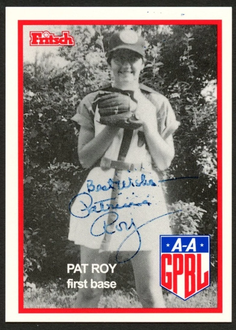 Pat Roy #168 signed autograph auto 1995 Fritsch AAGPBL Baseball Card