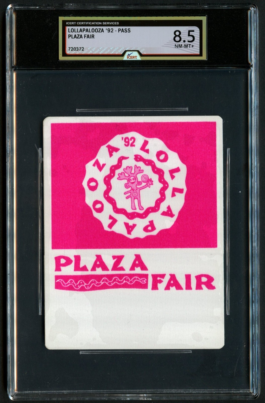 Lollapalooza '92 Plaza Fair Tour Backstage Pass Grade 8.5 iCERT Slabbed