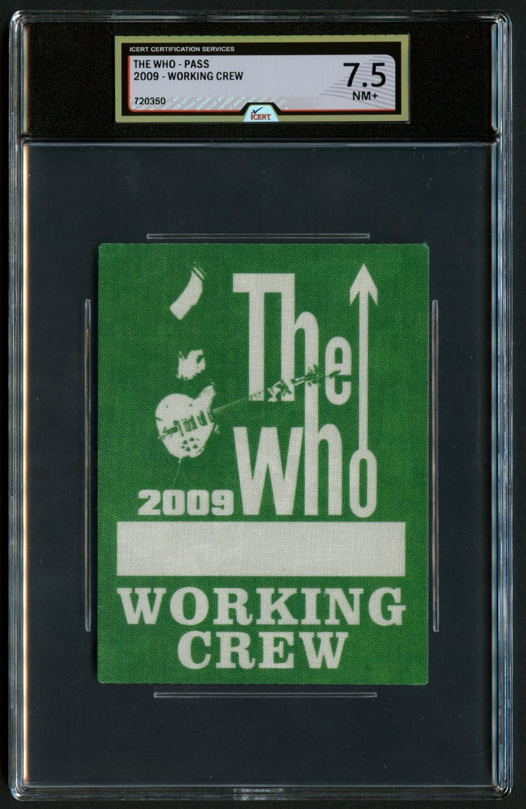 The Who Tour 2009 Working Crew Backstage Pass Grade 7.5 iCERT Slabbed