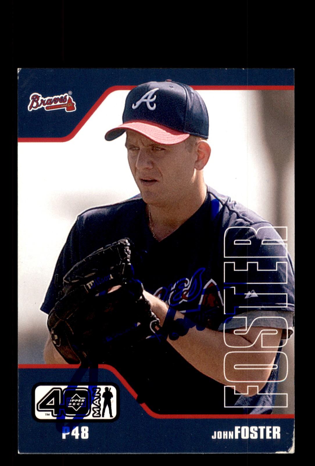 Signed Baseball Card Auto John Foster 2002 Upper Deck 40-Man #525 Atlanta Braves