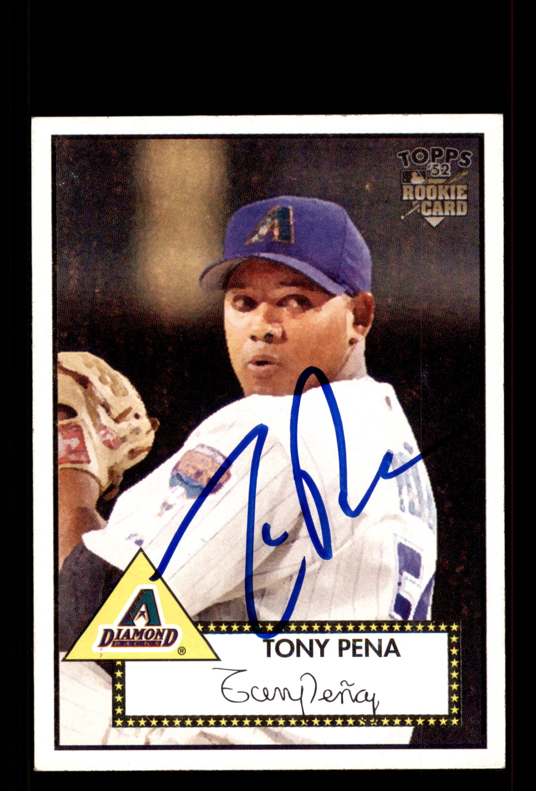 Signed Baseball Card Auto Tony Pena 2006 Topps '52 Rookies #274 Diamondbacks