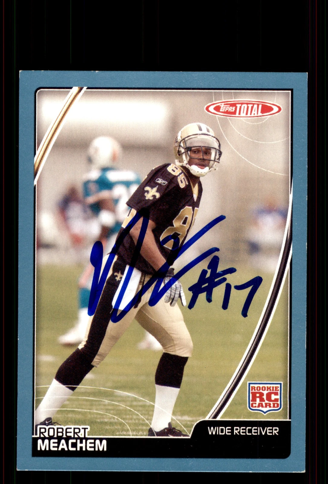 Signed Football Card Auto Robert Meachem 2007 Topps Total #480 Saints