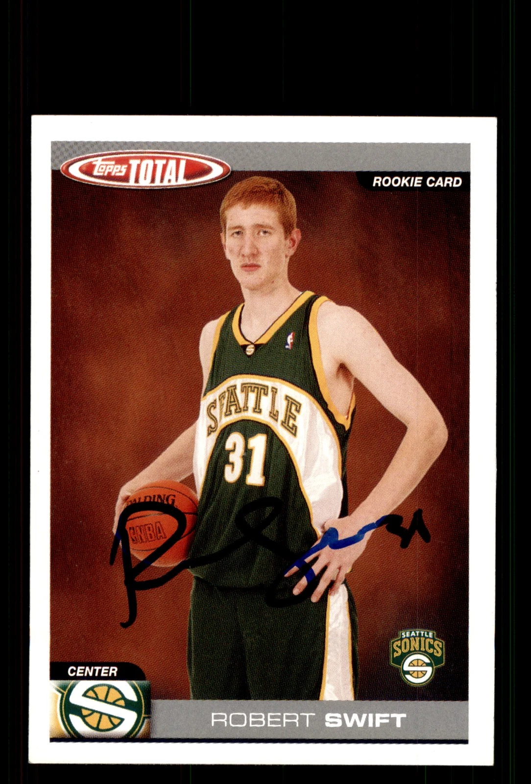 Signed Basketball Card Auto Robert Swift 2004-05 Topps Total #339 SuperSonics