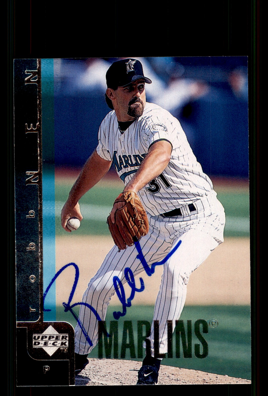Signed Baseball Card Auto Robb Nen 1998 Upper Deck #98 Florida Marlins
