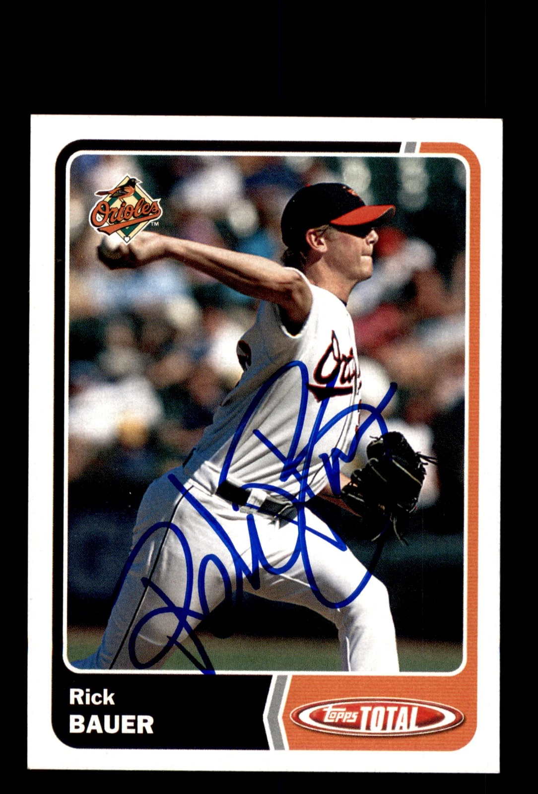 Signed Baseball Card Auto Rick Bauer 2003 Topps Total #713 Baltimore Orioles