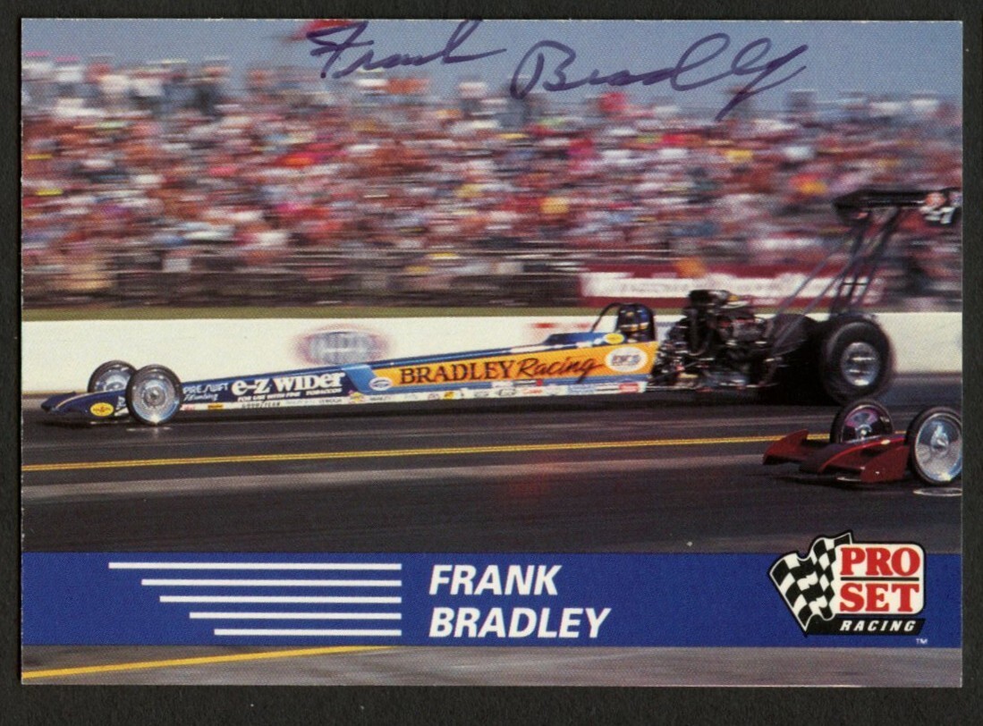 Frank Bradley #56 signed autograph auto 1991 Pro Set  NHRA Trading Card