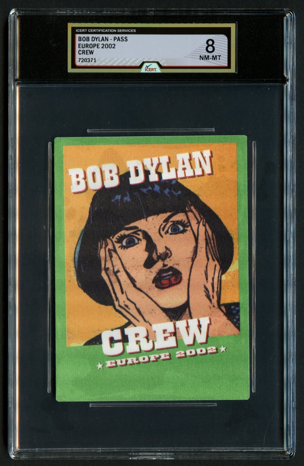 Bob Dylan Concert Tour Europe 2002 Crew Pass Grade 8 iCERT Slabbed