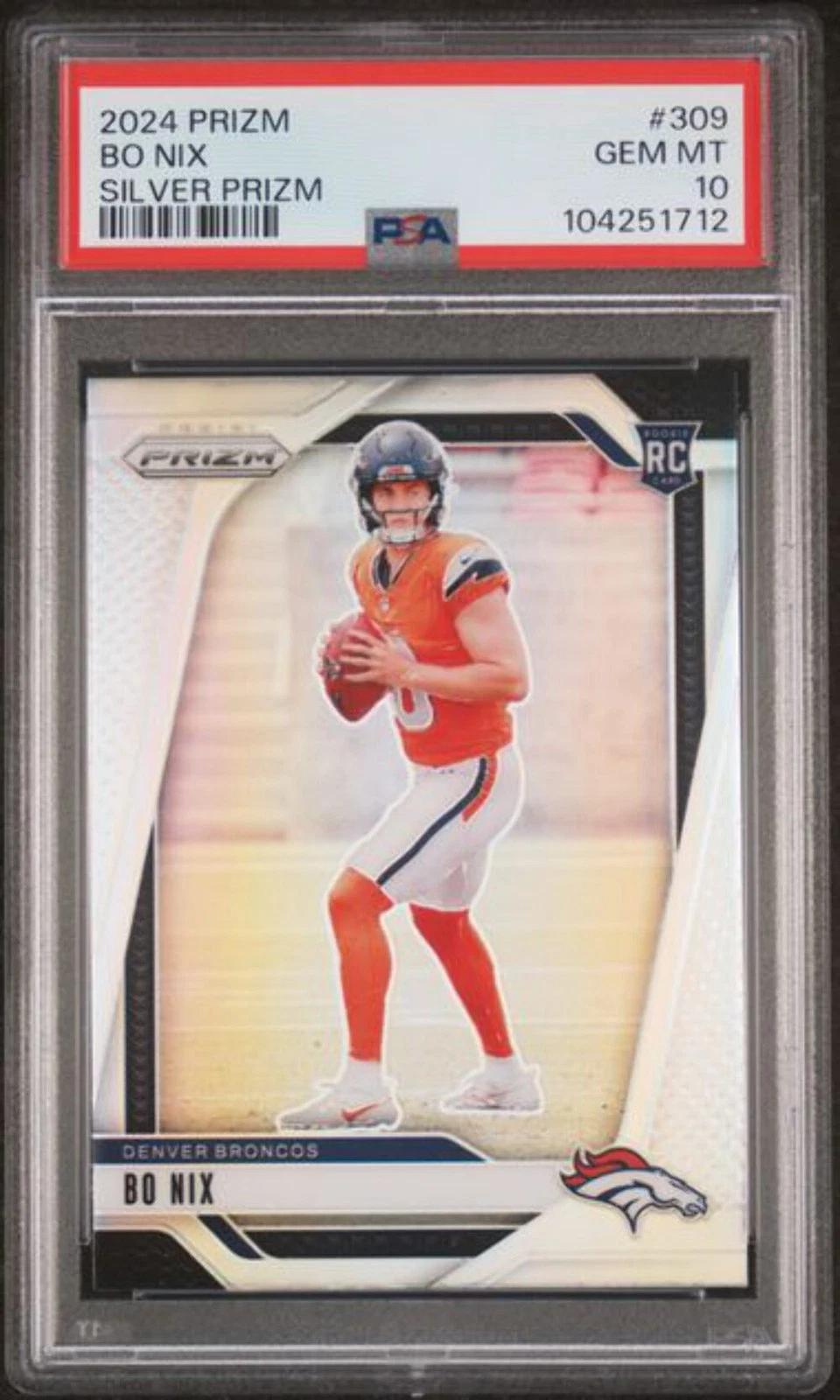 Graded 2024 Panini Prizm Bo Nix #309 Silver Prizm Rookie RC Card PSA 10 Gem Mint