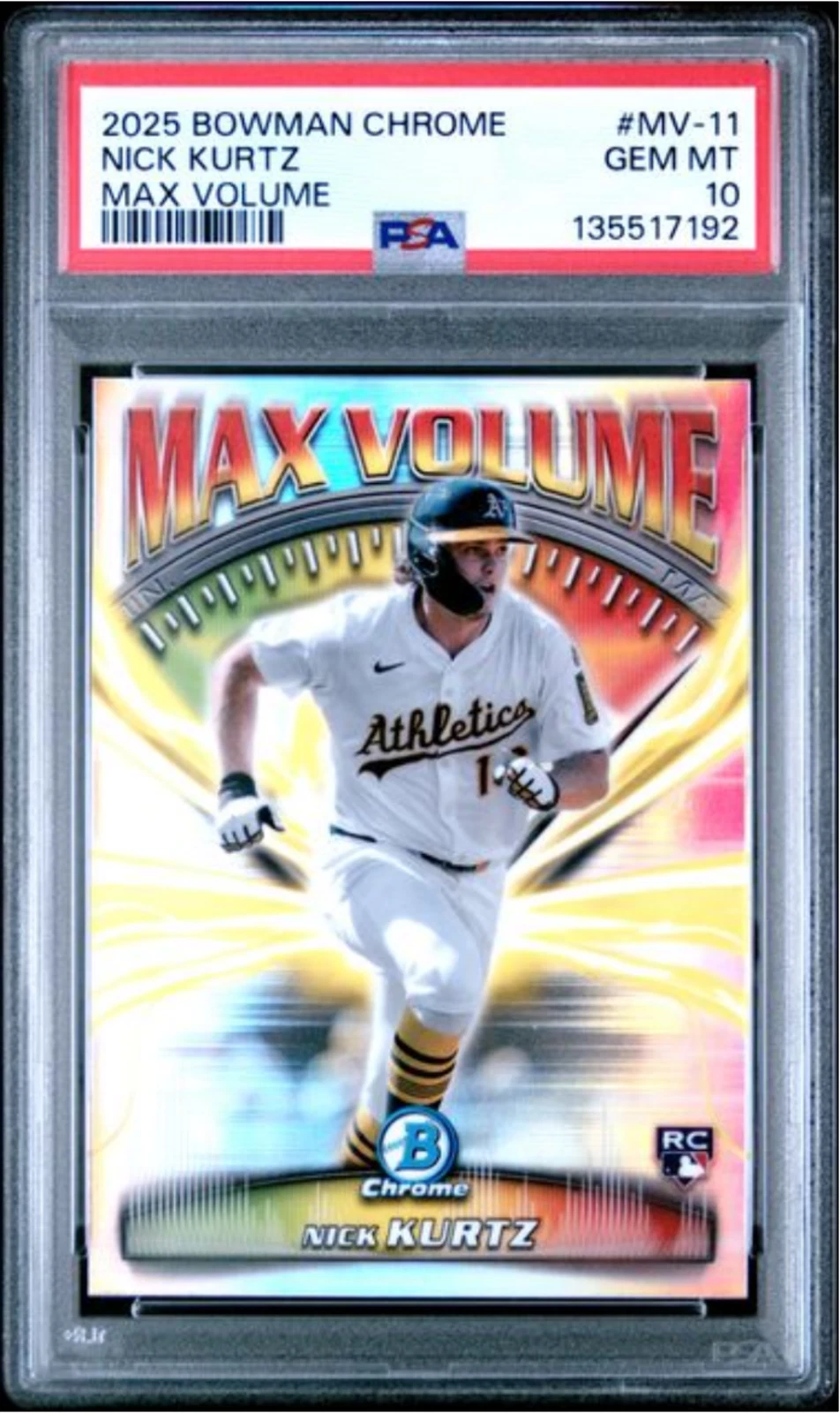 Graded 2025 Bowman Chrome Nick Kurtz #MV11 Max Volume RC Baseball Card PSA 10