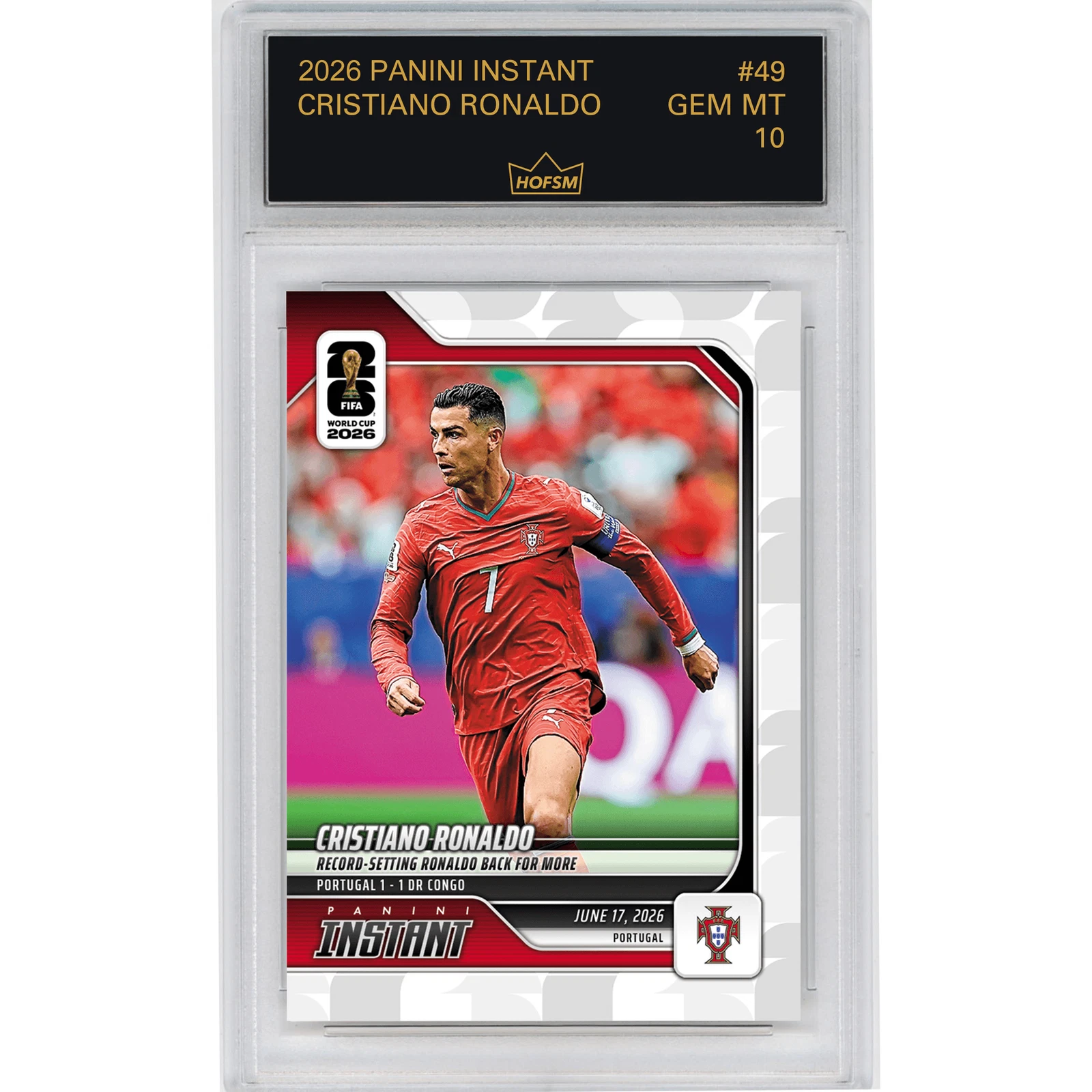 Graded 2026 Panini Instant World Cup Cristiano Ronaldo #49 Card HOFSM 10