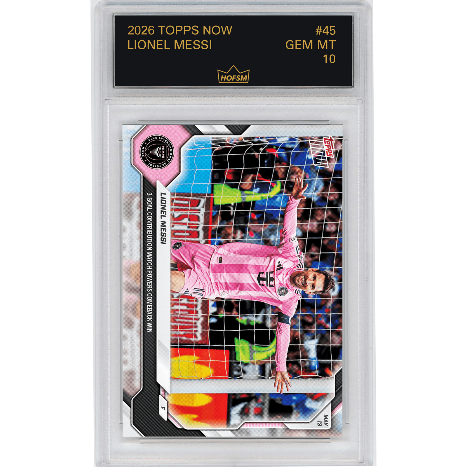 Graded 2026 Topps Now Lionel Messi #45 Inter Miami Soccer Card HOFSM 10