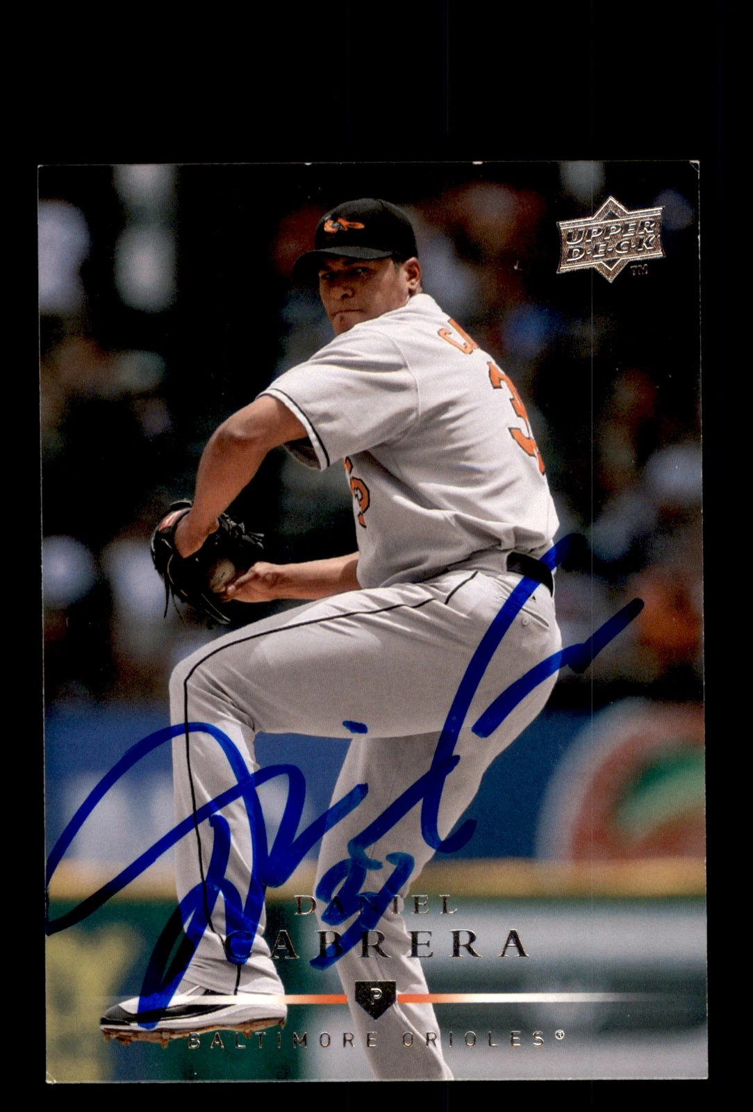 Signed Baseball Card Auto 2008 Upper Deck #172 Daniel Cabrera Baltimore Orioles