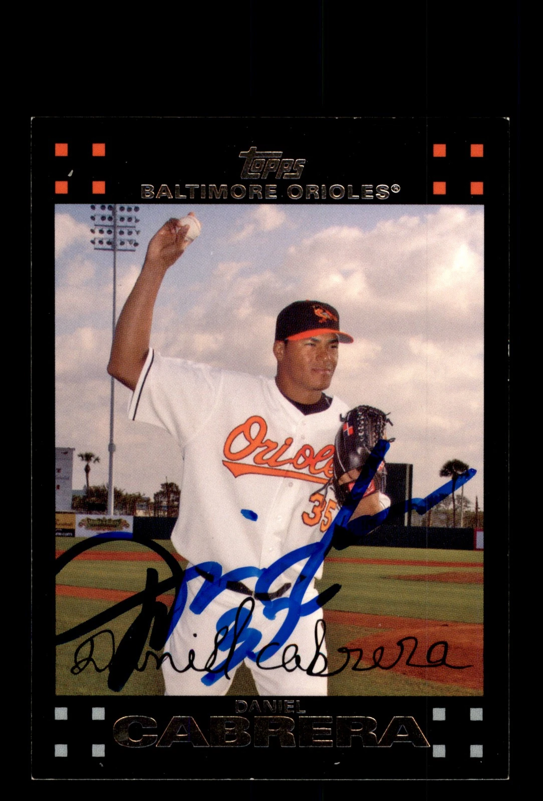 Signed Baseball Card Auto 2007 Topps #54 Daniel Cabrera Baltimore Orioles