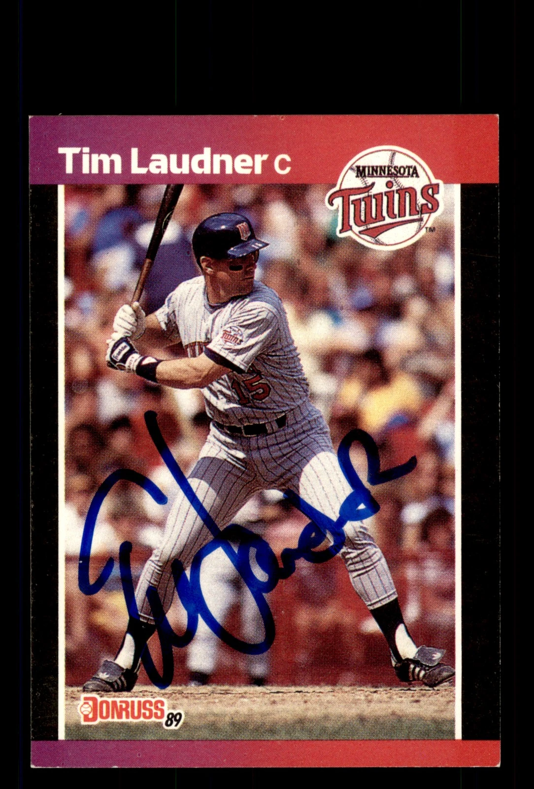 Signed Baseball Card Auto Tim Laudner 1989 Donruss #615 Minnesota Twins